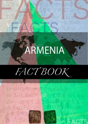 Armenia Fact Book【電子書籍】[ kartindo.com ]