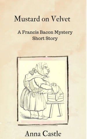 Mustard on Velvet A Francis Bacon mystery short 