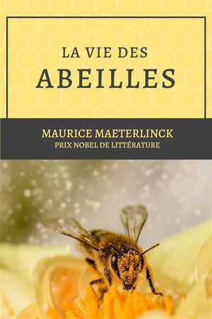 La vie des abeilles