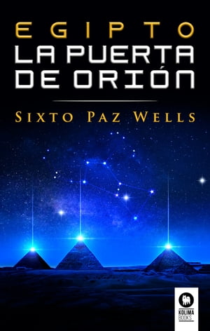 Egipto, la Puerta de Ori?n【電子書籍】[ Sixto Paz Wells ]