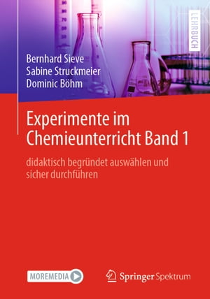 Experimente im Chemieunterricht Band 1 didaktisch begr?ndet ausw?hlen und sicher durchf?hren