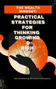 The Wealth Mindset: Practical Strategies For Thinking and Growing Rich【電子書籍】 wce