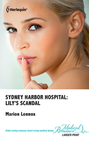 Sydney Harbor Hospital: Lily's ScandalŻҽҡ[ Marion Lennox ]