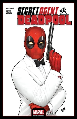 Deadpool Secret Agent Deadpool Mpgn【電子書籍】[ Christopher Hastings ]