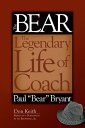 The Bear The Legendary Life of Coach Paul 