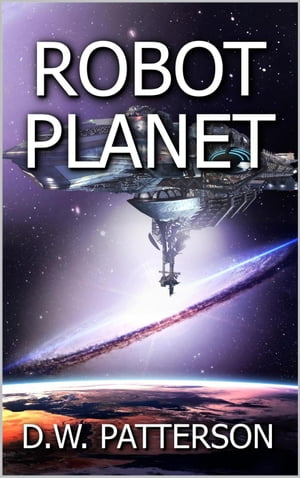 Robot Planet Robot Series, #2【電子書籍】[