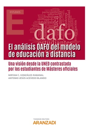 El an?lisis DAFO del modelo de educaci?n a distancia Una visi?n desde la UNED contrastada por los estudiantes de M?steres oficiales