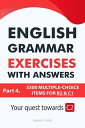 English Grammar Exercises With Answers Part 4: Your Quest Towards C2【電子書籍】 Daniel B. Smith