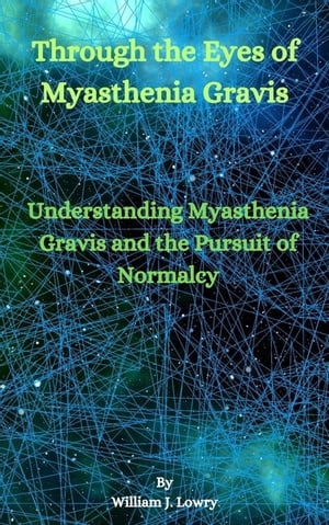 Through the Eyes of Myasthenia Gravis【電子