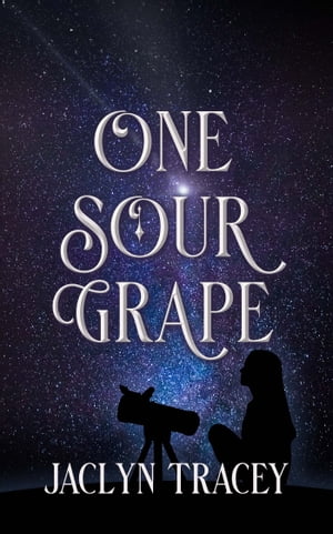 One Sour Grape【電子書籍】[ Jaclyn Tracey ]