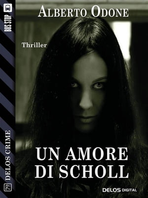 Un amore di Scholl【電子書籍】[ Alberto Od