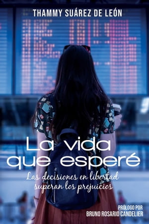 La vida que esper?【電子書籍】[ Thammy Suarez de Le?n ]