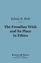 The Freudian Wish and Its Place in Ethics (Barne