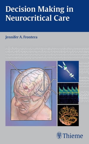 Decision Making in Neurocritical Care