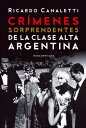 Cr?menes sorprendentes de la clase alta argentin