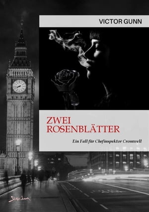 ZWEI ROSENBL?TTER - EIN FALL F?R CHEFINSPEKTOR CROMWELL Der Krimi-Klassiker!Żҽҡ[ Victor Gunn ]