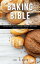 Baking Bible 35 Recipes Non-Scary Bread Recipes Anyone Can BakeŻҽҡ[ Jill R.Koop ]