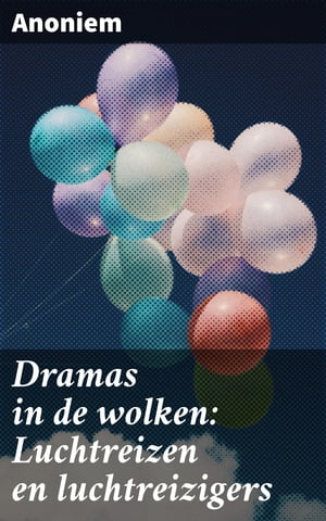 Dramas in de wolken: Luchtreizen en luchtreizigers