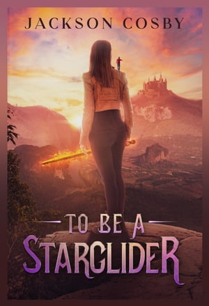 To Be a StargliderŻҽҡ[ Jackson Cosby ]