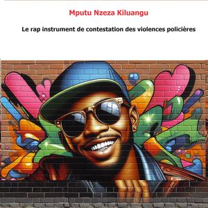 Le Rap, instrument postcolonial de contestation des violences policières