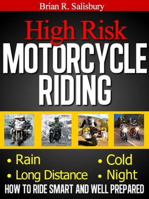 ŷKoboŻҽҥȥ㤨High Risk Motorcycle Riding -- How to Ride Smart and Well Prepared Motorcycles, Motorcycling and Motorcycle Gear, #1Żҽҡ[ Brian R. Salisbury ]פβǤʤ442ߤˤʤޤ