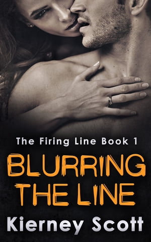 Blurring The Line【電子書籍】[ Kierney Scott ]