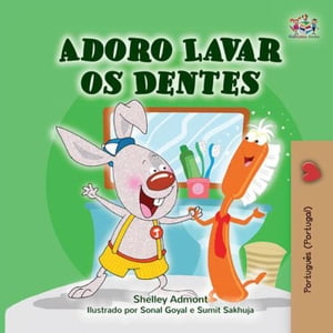 Adoro Lavar os Dentes Portuguese - Portugal Bedtime Collection【電子書籍】 Shelley Admont