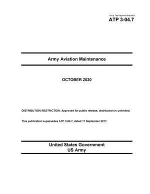 Army Techniques Publication ATP 3-04.7 Army Aviation Maintenance October 2020【電子書籍】[ United States Government, US Army ]