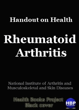 ŷKoboŻҽҥȥ㤨Rheumatoid Arthritis Handout on HealthŻҽҡ[ National Institute of Arthritis and Musculoskeletal and Skin Diseases ]פβǤʤ162ߤˤʤޤ