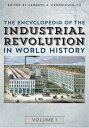 The Encyclopedia of the Industrial Revolution in World History【電子書籍】