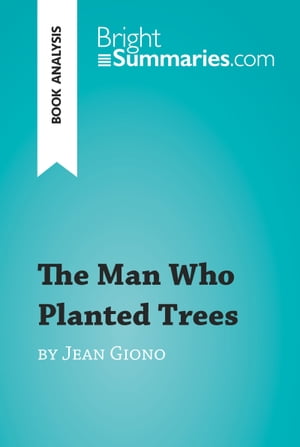 The Man Who Planted Trees by Jean Giono (Book Analysis) Detailed Summary, Analysis and Reading G..