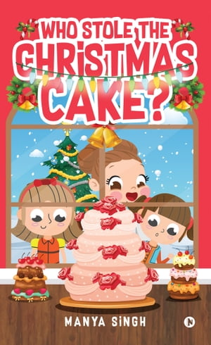 Who stole the Christmas cake?【電子書籍】[