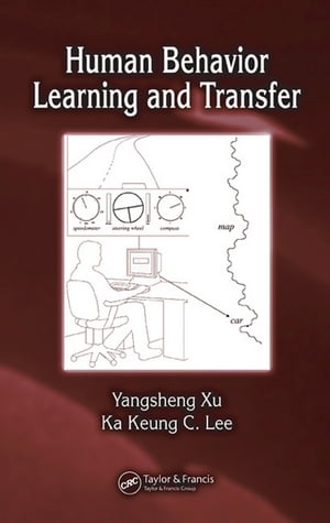 Human Behavior Learning and Transfer【電子書籍】 Yangsheng Xu