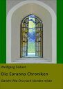 ŷKoboŻҽҥȥ㤨Die Earanna Chroniken Band4: Wie Ora nach Norden reisteŻҽҡ[ Wolfgang Seibert ]פβǤʤ200ߤˤʤޤ