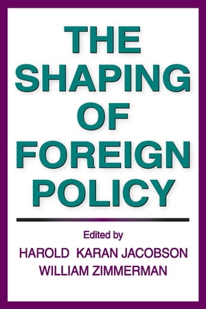 The Shaping of Foreign PolicyŻҽҡ