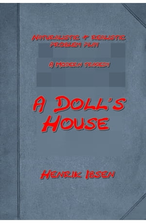 A Doll's House【電子書籍】[ Henrik Ibsen ]