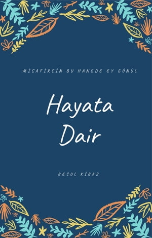 HAYATA DAİR