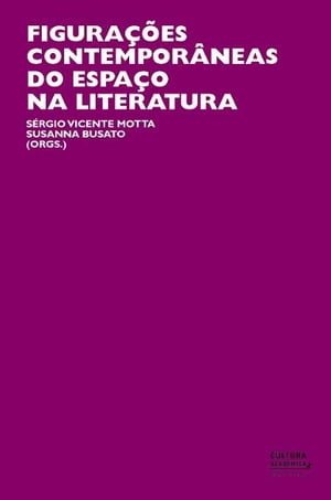 Figurações contemporâneas do espaço na literatura