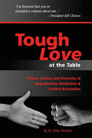 Tough Love - Power, Culture and Diversity In Negotiations, Mediation & Conflict Resolution