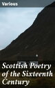 ŷKoboŻҽҥȥ㤨Scottish Poetry of the Sixteenth CenturyŻҽҡ[ Various ]פβǤʤ300ߤˤʤޤ