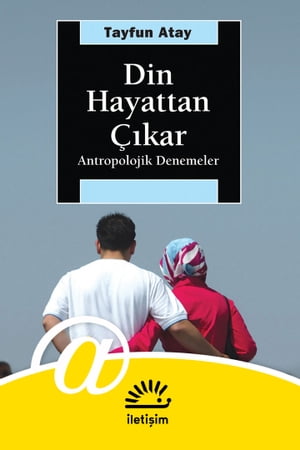 Din Hayattan Çıkar