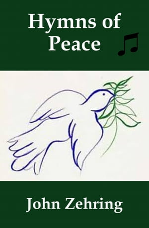 Hymns of Peace【電子書籍】 John Zehring