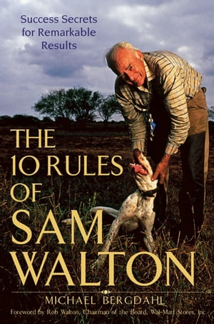 ŷKoboŻҽҥȥ㤨The 10 Rules of Sam Walton Success Secrets for Remarkable ResultsŻҽҡ[ Michael Bergdahl ]פβǤʤ18ߤˤʤޤ