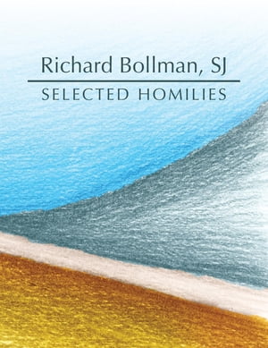 Selected Homilies allowing life experience to open up the ways and the Word of God