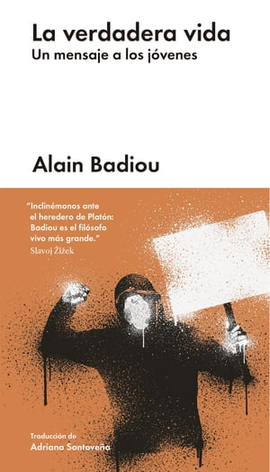 La verdadera vida Un mensaje a los j?venesŻҽҡ[ Alain Badiou ]