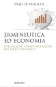 ＜p＞Economia ed ermeneutica. ? la storia di un incontro precario, segnato da dure polemiche e logorato da imperdonabili equivoci. Una disputa intensa, sviluppatasi a partire dagli anni Settanta, che ha visto filosofi ed economisti scontrarsi duramente sullo statuto epistemologico della scienza economica. Raccogliendo la giusta intuizione degli interpretative economists, questo libro vuole dimostrare come l’ermeneutica possa rappresentare uno dei pi? efficaci strumenti nella ≪cassetta degli attrezzi≫ dell’economista, a condizione che si abbandoni quella diffusa ed errata concezione antiscientifica dell’ermeneutica e si accetti l’idea secondo la quale il ≪circolo ermeneutico ≫ di H.-G. Gadamer e il metodo ≪problemi- teorie-critiche≫ di K.R. Popper, descrivono, con linguaggi diversi, il medesimo procedimento per la scoperta di conoscenze oggettive. Sulla base di questa impostazione risulta evidente come l’adozione della prospettiva interpretativa in ambito economico non solo non comporta una rinuncia all’oggettivit?, ma consente invece una pi? efficace applicazione del modello di spiegazione causale, permettendo di migliorare gli standard di scientificit? delle teorie economiche.＜/p＞画面が切り替わりますので、しばらくお待ち下さい。 ※ご購入は、楽天kobo商品ページからお願いします。※切り替わらない場合は、こちら をクリックして下さい。 ※このページからは注文できません。