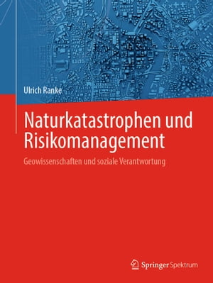 Naturkatastrophen und Risikomanagement Geowissenschaften und soziale Verantwortung