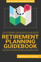 Retirement Planning Guidebook: Navigating the Important Decisions for Retirement Success The Retirement Researcher Guide Series【電子書籍】[ Wade Pfau ]