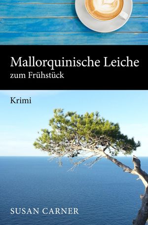 Mallorquinische Leiche zum Fr?hst?ck Mallorca-Krimi