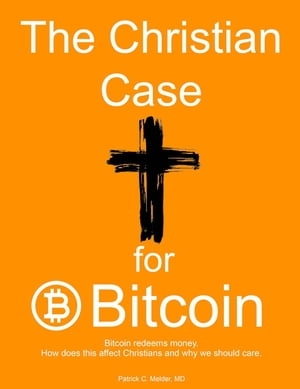 The Christian Case for Bitcoin【電子書籍】